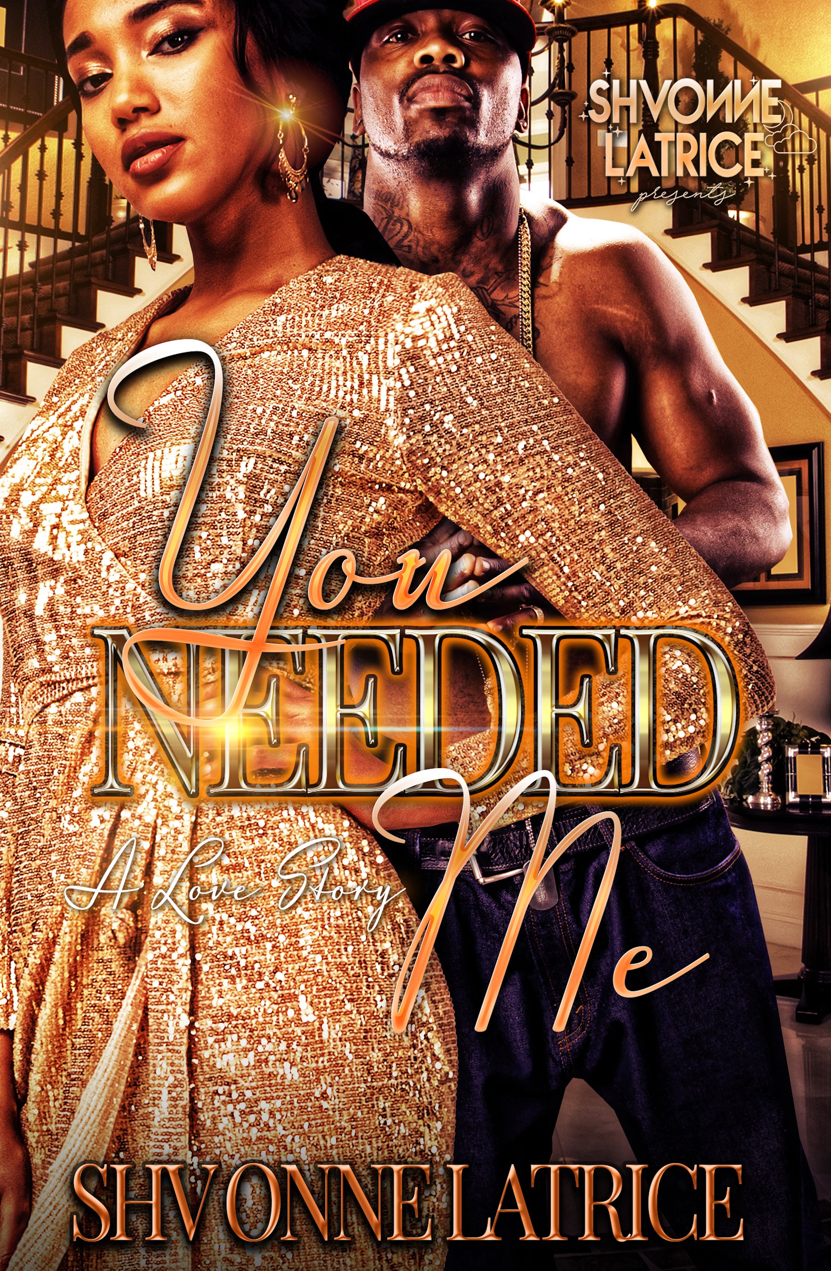 You Needed Me: A Love Story
