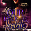 "Our Love Is The Realest" 1-3 Signed Paperbacks