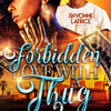 “Forbidden Love with a Thug" 1-3 Signed Paperbacks